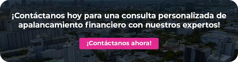 Contáctanos para una consulta personalizada sobre apalancamiento financiero
